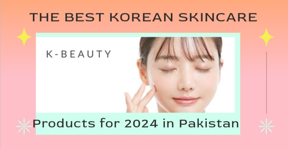 The best Korean skincare products in pakistan banner